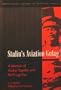 Stalin's Aviation Gulag. A Memoir of Andrei Tupolev and the Purge Era