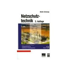 Anlagentechnik f�r elektrische Verteilungsnetze, Band 13:    Netzschutztechnik