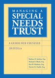 Managing a Special Needs Trust: A Guide for Trustees, 2012 Edition