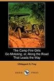 The Camp Fire Girls Go Motoring; or, Along the Road That Leads the Way (Dodo Press)