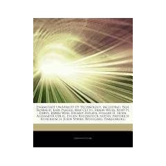 Articles on Darmstadt University of Technology, Including: Paul Rosbaud, Karl Plagge, Max Cetto, Armin Wei , Kurt H. Debus, BJ RN Wiik, Helmut H Lzer,