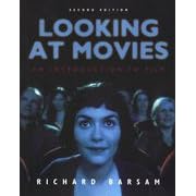 Looking at Movies: An Introduction to Film (Second Edition)