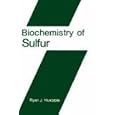 Biochemistry of Sulfur (Biochemistry of the Elements) by Ryan J. Huxtable