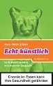 Echt k&uuml;nstlich: Das Dr. Watson Handbuch der Lebensmittel-Zusatzstoffe