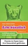 Produkt-Bild: Echt k&uuml;nstlich: Das Dr. Watson Handbuch der Lebensmittel-Zusatzstoffe
