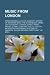 Music from London: Drum and Bass, Live Aid, Dubstep, History of Drum and Bass, the Blockheads, Grime, Live 8 Concert, London, Street Pian: Drum and ... Mastering, Doctors of Madness, Savage Messiah