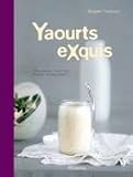 Livres Recette de Fromages - Yaourts exquis