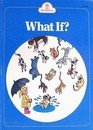 What if?