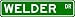 WELDER Street Sign ~ Custom Aluminum Street Signs