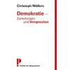 Demokratie - Zumutungen und Versprechen