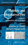 Platelets and Megakaryocytes, Vol. 2: Perspectives and Techniques (Methods in Molecular Biology (Cloth))