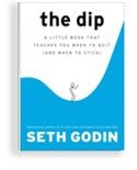 The Dip (When to Quit and When to Stick)