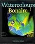 Watercolours Bonaire. English, Nederlands, Deutsch