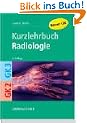 Radiologie: Kurzlehrbuch zu GK2 und GK3