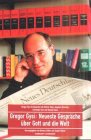 Neueste Gespr&auml;che &uuml;ber Gott und die Welt - Gregor Gysi, G&uuml;nter Gaus, Angelica Domr&ouml;se, Christoph Hein
