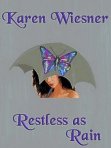 Restless as Rain