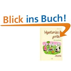 Vegetarisch grillen. Vollwertige Rezepte