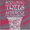 Anthology: SST Years 1985-1989 by Screaming Trees
