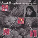 Trees They Grow So High - Sarah Brightman