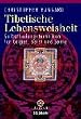 Tibetische Lebensweisheit: Selbstheilungstechniken f�r K�rper, Geist und Seele