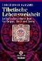 Tibetische Lebensweisheit. Selbstheilungstechniken f�r K�rper, Geist und Seele.