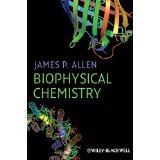 Biophysical Chemistry [HARDCOVER] [2008] [By James P. Allen]