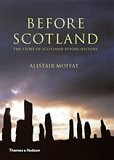 Before Scotland: The Story of Scotland Before History
