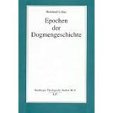 Epochen der Dogmengeschichtevon "Bernhard Lohse"