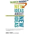 New Ideas About New Ideas: Insights on Creativity from the... by Shira P. White and G. Patton Wright