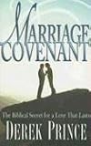 The Marriage Covenant: The Biblical Secret for a Love That Lasts