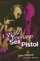 I Was a Teenage Sex Pistol