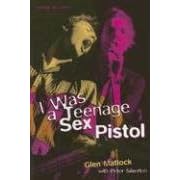 I Was a Teenage Sex Pistol