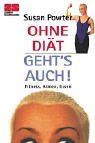 Ohne Di&auml;t geht's auch.