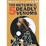 Return of the 5 Deadly Venoms