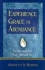 Cover of Experience Grace in Abundance by Johnnette S. Benkovic 0879739738