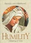 Humility: Wellspring of Virtue