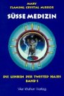 Mary Flaming Crystal Mirror “Süsse Medizin 1”