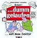 Norman's . . . dumm gelaufen, Mit dem Doktor