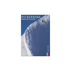 Piz Bernina, K�nig der Ostalpen