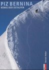 As Verlag, Z&uuml;rich Piz Bernina, K&ouml;nig der Ostalpen