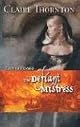 The Defiant Mistress (Harlequin Historical Series)