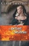 The Defiant Mistress (Harlequin Historical Series)