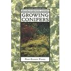 Growing Conifers (Brooklyn Botanic Garden All-Region Guide)