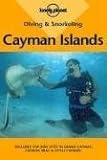 Lonely Planet Diving and Snorkeling Cayman Islands (Lonely Planet. Diving & Snorkeling Cayman Islands)