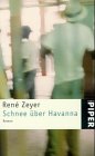 Schnee &uuml;ber Havanna. - Ren&eacute; Zeyer