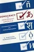 Democracy in Immigrant America: Changing Demographics and Political Participation