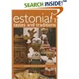 Estonian Tastes And Traditions (Hippocrene Cookbook Library)