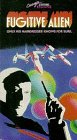 Fugitive Alien [VHS]