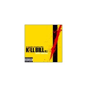 【クリックで詳細表示】キル・ビル Vol.1 [Soundtrack]