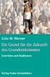Ein Grund f�r die Zukunft: das Grundeinkommen: Interviews und Reaktionen